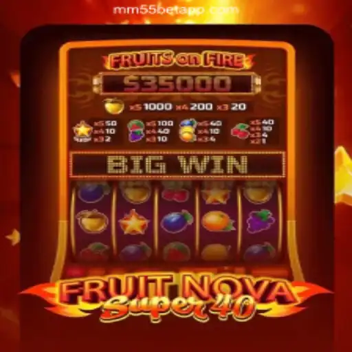 Discover the Thrilling World of FruitNovaSuper40 on mm55bet - The Best Gaming Platform