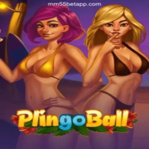 Exploring the Thrills of Plingoball on mm55bet - Melhor plataforma de jogos